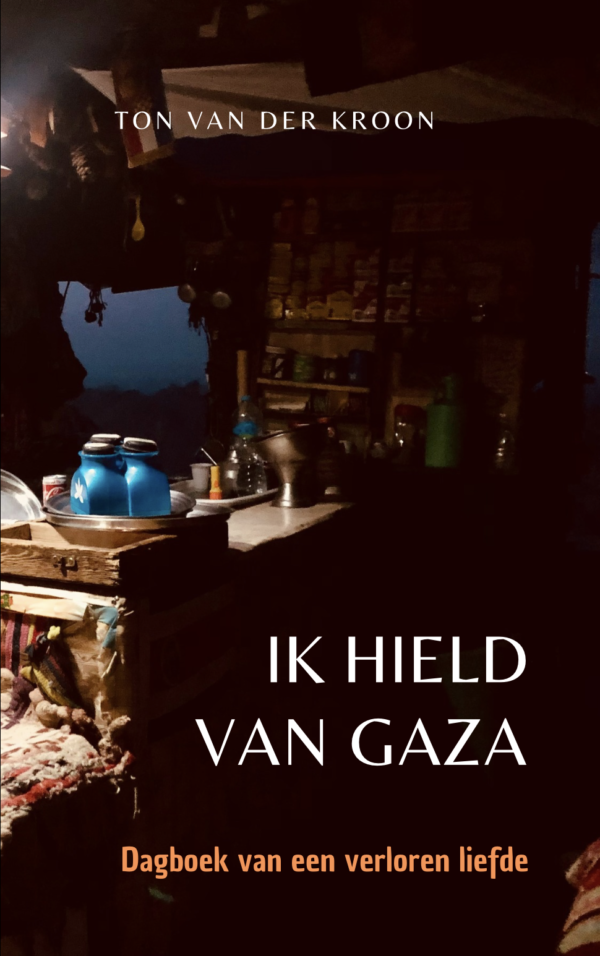 Ik hield van Gaza, Dagboek van een verloren liefde